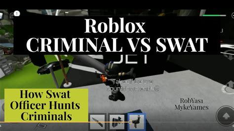 Roblox Criminal Vs Swat Gameplay How Swat Officer Hunts Criminals