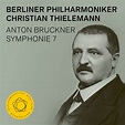 ‎Bruckner: Symphony No. 7 by Berlin Philharmonic & Christian Thielemann ...