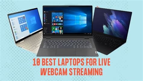 10 Best Laptops For Live Webcam Streaming January 2023 Hd Camera