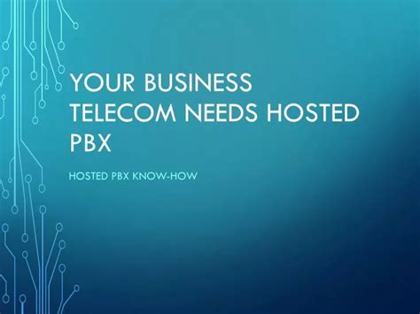 Ppt Your Business Telecom Needs Hosted Pbx Powerpoint Presentation