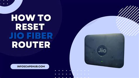 How To Reset Jio Fiber Router Infoscapehub