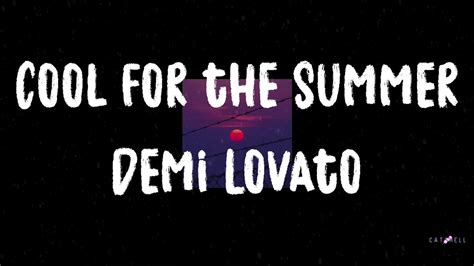 Demi Lovato Cool For The Summer Lyrics Youtube