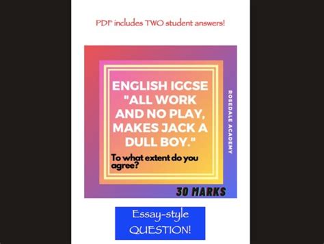 New Igcse English Language B ~ Essay All Work And No Play Makes Jack A