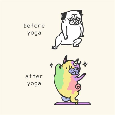 An Image Of A Pug Doing Yoga With The Words Before Yoga And After Yoga