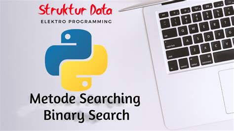 Metode Binary Search Pencarian Biner Dengan Python Tutorial Python