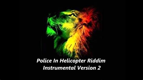 police in helicopter riddim instrumental version 2 version dub roots