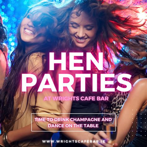 Hen Parties In Wrights Cafe Bar Wrights Cafe Bar
