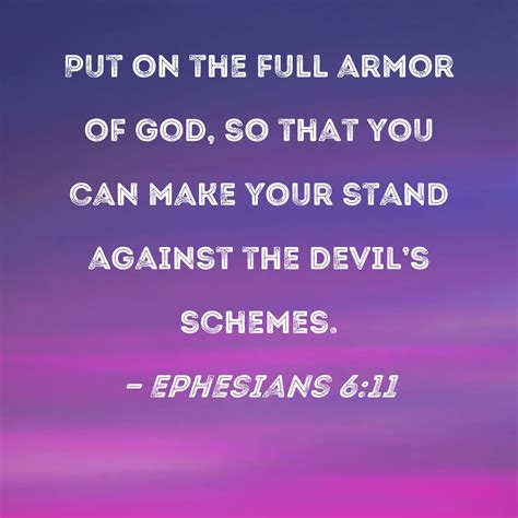 Ephesians 611 Put On The Full Armor Of God So That You Can Make Your
