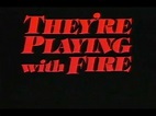 They're Playing With Fire (1984) FULL MOVIE - YouTube