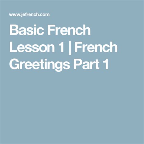 Basic French Lesson 1 | French Greetings Part 1 | French greetings, French lessons, Lesson