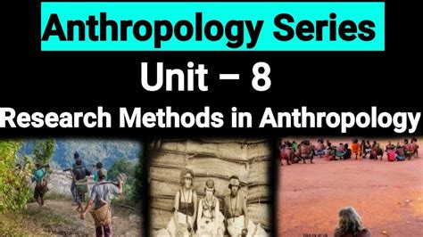 Fieldwork Tradition In Anthropology Technique Method And Methodology