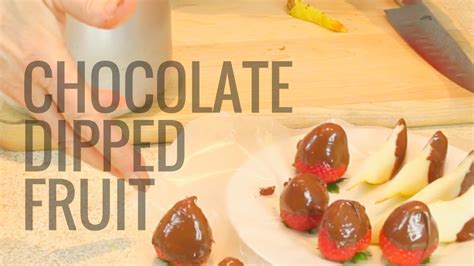 Chocolate Dipped Fruit Recipe Youtube