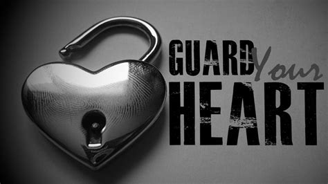 Guarding My Heart Quotes Quotesgram