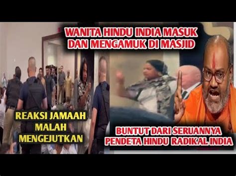 Viral Wanita Hindu Masuk Dan Mng Muk Di Masjidreaksi Jamaah Ini