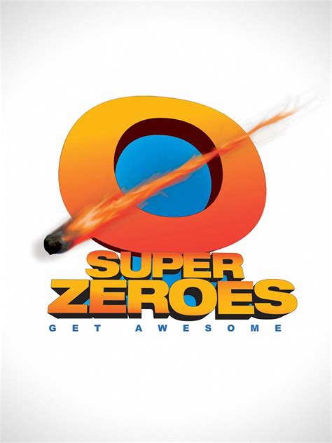 Super Zeroes Pictures Rotten Tomatoes