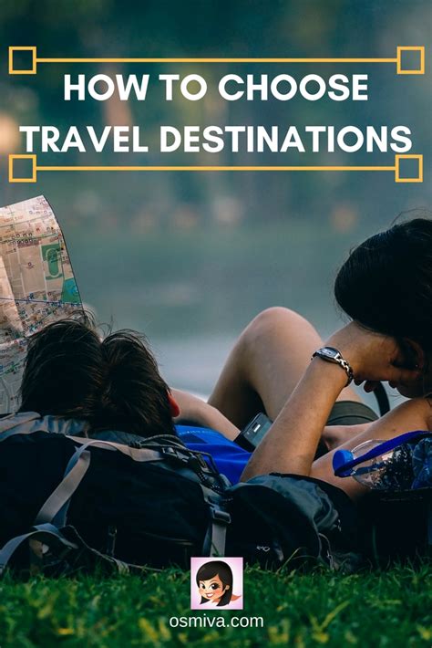 How To Choose Travel Destinations Osmiva