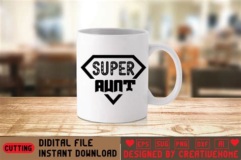 super aunt graphic by creativehome · creative fabrica