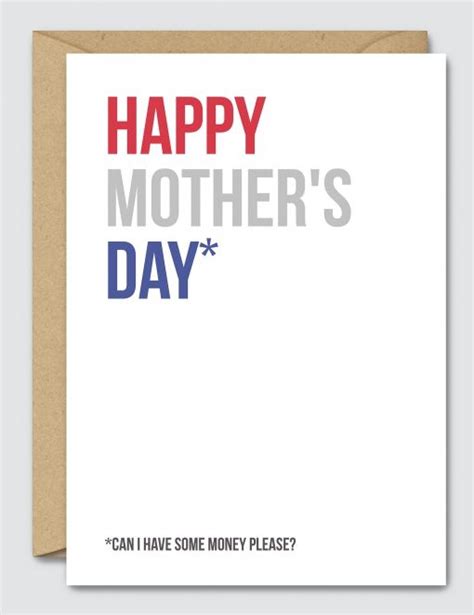 To make your mother happy you don't require money. Happy Mother's Day - Can I Have Some Money Please | Happy ...