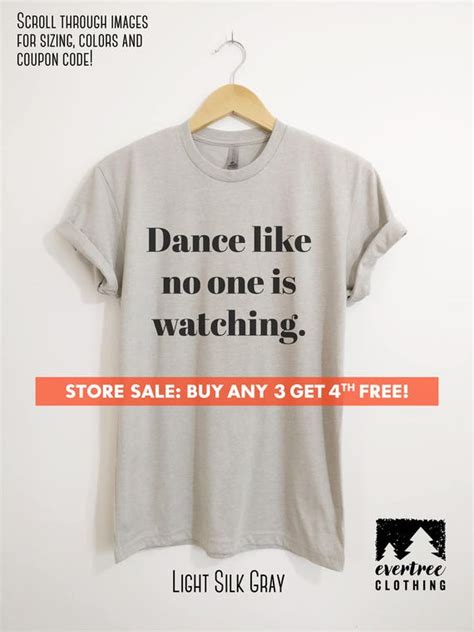 Dance Like No One Is Watching T Shirt Ladies Unisex Crewneck