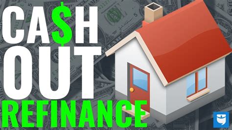 Cash Out Refinance What It Is And How To Use It Youtube