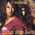 Ana Torroja - Pasajes de un Sueño : chansons et paroles | Deezer