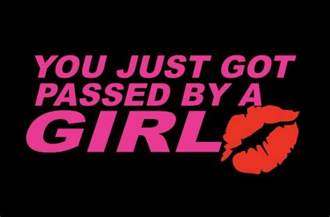 You Just Got Passed By A Girl Funny Jdm Race Car Truck Window Decal Ebay
