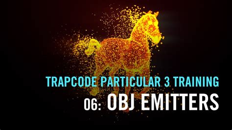 Trapcode Particular 3 Training 06 Obj Emitters Youtube