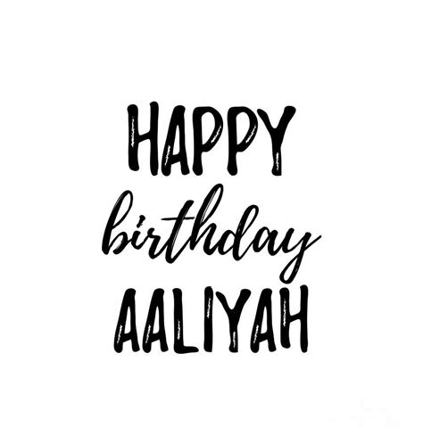 Happy Birthday Aaliyah Digital Art By Funny T Ideas Fine Art America