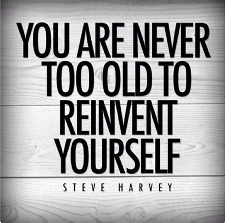 Quotes About Reinventing Yourself 61 Quotes