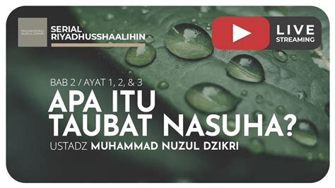 32 Apa Itu Taubat Nasuha Riyaadhushshaalihiin Youtube