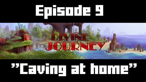 Divine Journey Modpack Episode Caving At Home Youtube