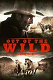 Out of the Wild (Film, 2017) — CinéSérie