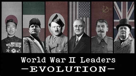 🌏 World War Ⅱ Leaders Evolution Youtube