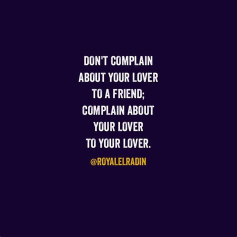 Dont Complain About Your Lover To A Friend Complain About Your Lover