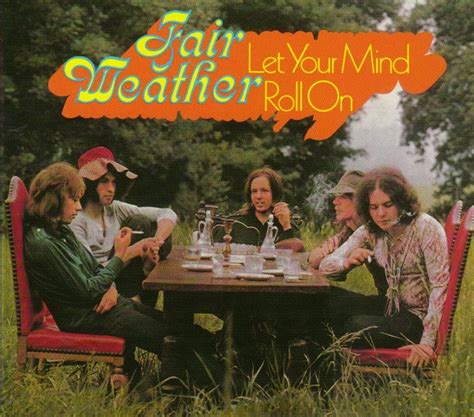 Fair Weather Let Your Mind Roll On 2006 Digipak Cd Discogs