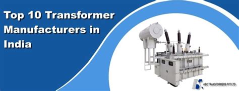 Top 10 Distribution Transformer Manufacturers Company In India