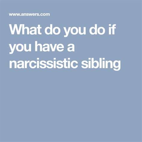 What Do You Do If You Have A Narcissistic Sibling Narcissist