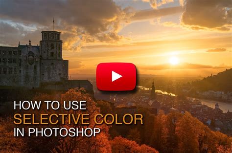 How To Enhance Your Photos With Selective Color In Photoshop Greg