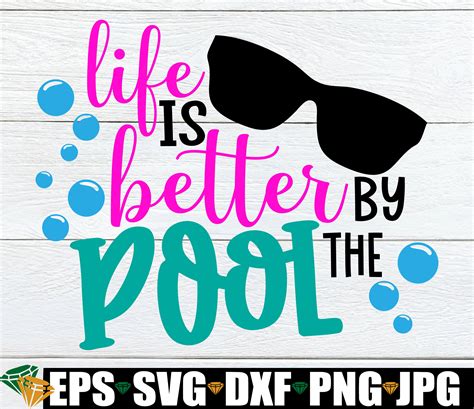 Life Is Better By The Pool Summer Svg Beach Svg Pool Svg Etsy