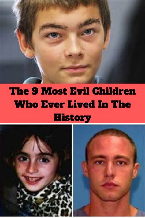 The 9 Most Evil Children Who Ever Lived In The History Evil Children