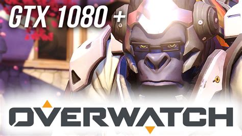 Overwatch Gtx 1080 Performance Youtube