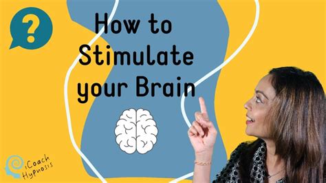 How To Stimulate Your Brain Youtube