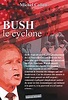 Bush - Le cyclone de Michel Collon - Livre - Decitre