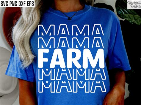 farm mama svg farming mom cut files agriculture quotes farmer tshirt designs farming shirt pngs