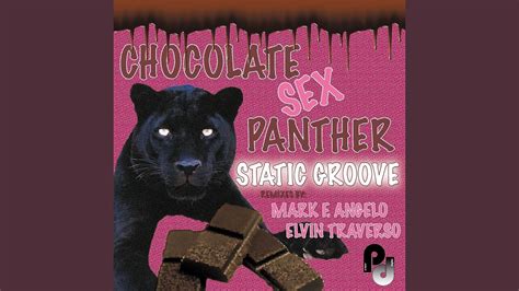 Chocolate Sex Panther Mark F Angelo Remix Youtube