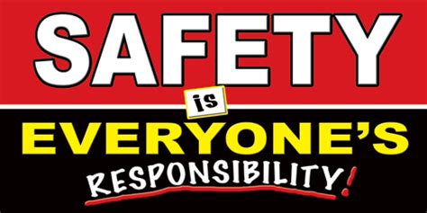 1131 Safety Banner Safety Is Everyones Responsibility