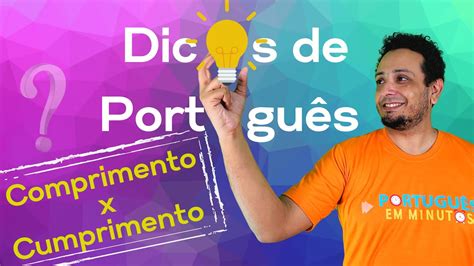 Dicas De Portugu S Gram Tica Comprimento Ou Cumprimento Portugu S