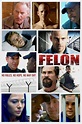 Felon (2008) - Posters — The Movie Database (TMDB)
