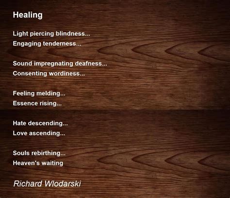 Healing Healing Poem By Richard Wlodarski