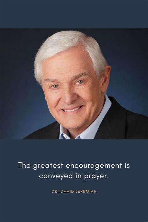 Top 50 Dr David Jeremiah Quotes To Strength Your Faith